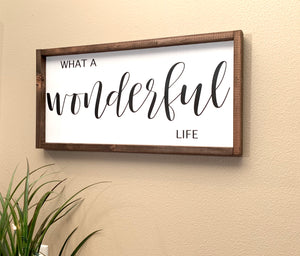Farmhouse Wood Sign - What a Wonderful Life - Red Roan Signs | Custom Rustic Home Decor 